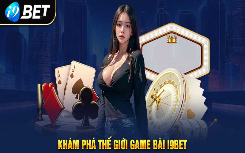 i9bet game bài