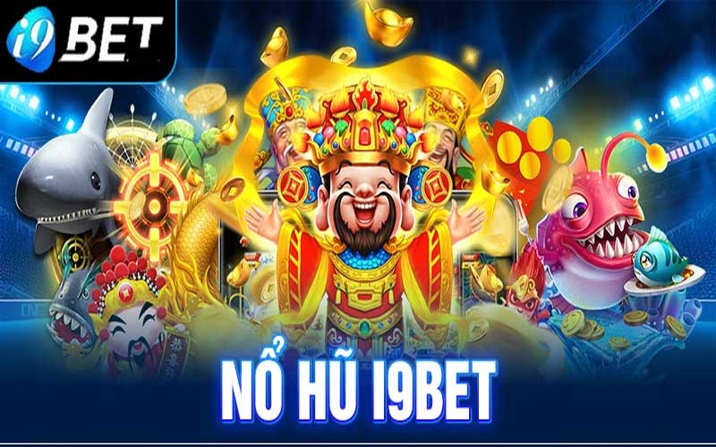 I9BET Nổ hũ