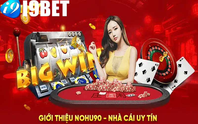 nohu90 thế giới nổ hũ của 2024